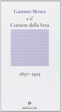 Gaetano Mosca e il Corriere